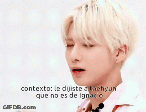 Close Up Person Saying Contexto Le Dijiste A Taehyun Que No Es De Ignacio GIF