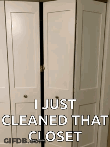 Closet With I Just Cleaned That Closet GIF