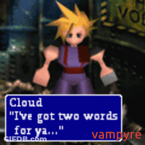 Cloud Strife I Got Two Words For You Anime GIF