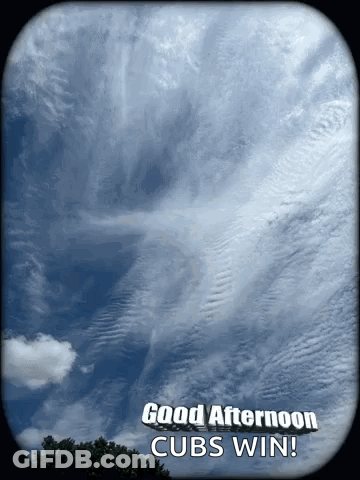 Cloudy Sky Good Afternoon Cubs Win GIF