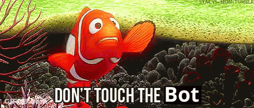 Clown Fish Saying Don't Touch The Bot GIF