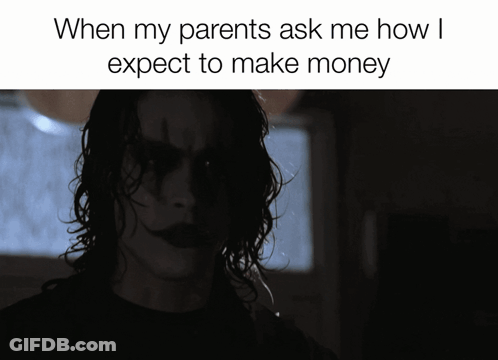 Clown When My Parents Ask Me How I Expect To Make Money GIF
