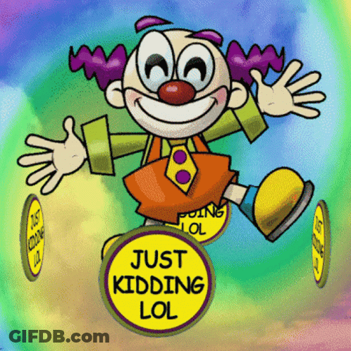 Clown With Purple Hair On Sign Saying Just Kidding Lol GIF