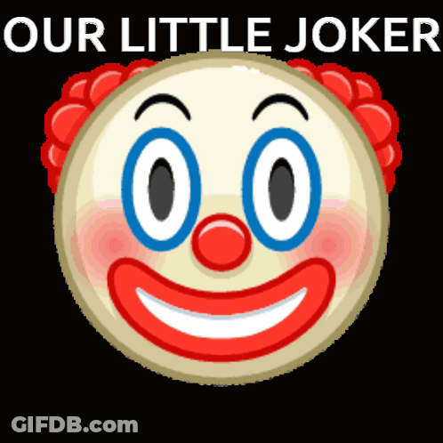Clown With Words Our Little Joker Above It GIF