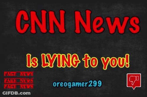 Cnn News Is Lying To You Written On A Black Board GIF
