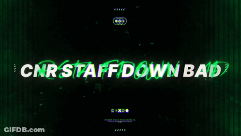 CNR Staff Down Bad Green Background GIF