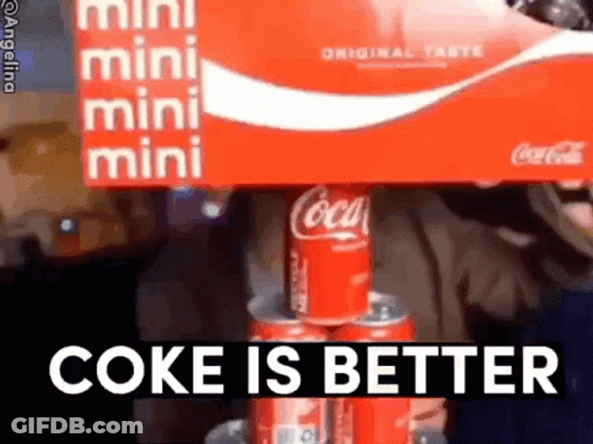 Coca Cola Coke Is Better GIF
