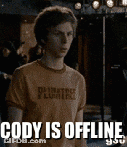 Cody Is Offline Cody Offline GIF