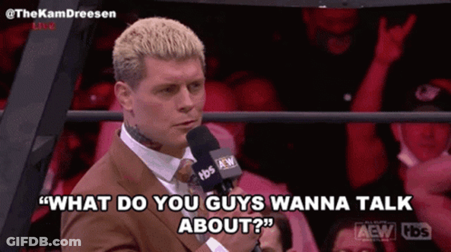 Cody Rhodes What Do You Wanna Talk About GIF