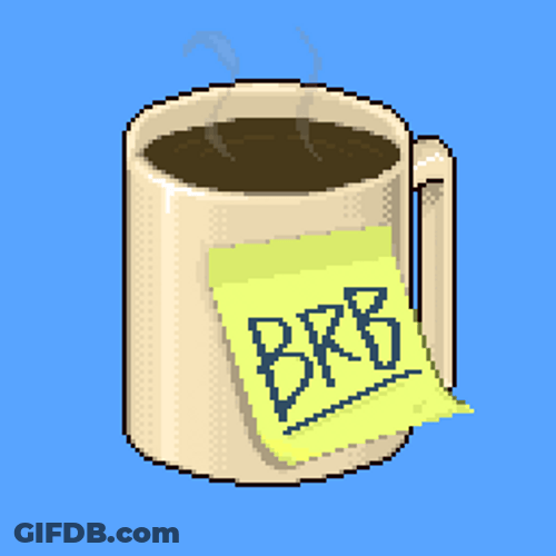 Coffee Break Brb GIF