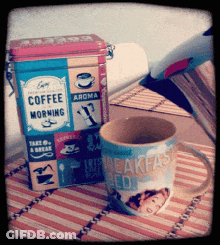 Coffee Can Saying Enjoy Coffee Morning Next To Cup GIF