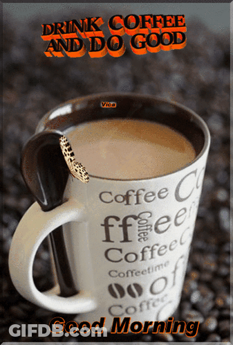 Coffee Cup Saying Drink Coffee And Do Good GIF