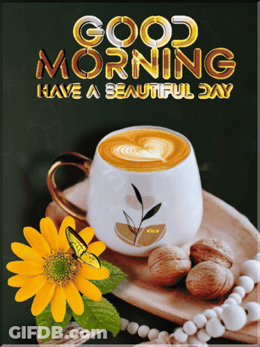 Coffee Cup Saying Good Morning Have A Beautiful Day GIF