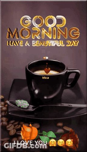 Coffee Cup Saying Good Morning Have A Beautiful Day GIF