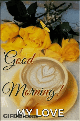 Coffee Cup Saying Good Morning My Love GIF