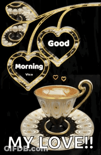 Coffee Cup Saying Good Morning My Love GIF