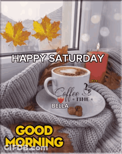 Coffee Cup Saying Happy Saturday GIF
