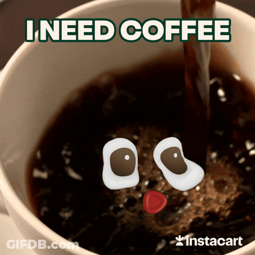 Coffee Cup Saying I Need Coffee GIF