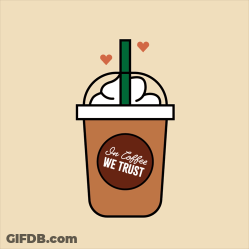Coffee Cup Saying In Coffee We Trust GIF