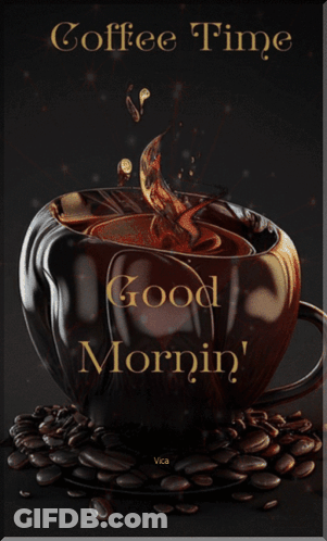Coffee Cup Surrounded By Beans Saying Coffee Time Good Mornin GIF
