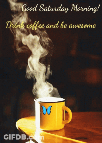 Coffee Cup With Blue Butterfly Good Saturday GIF