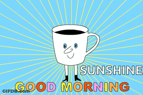Coffee Cup With Face Saying Good Morning Sunshine GIF