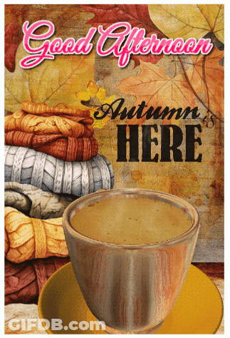 Coffee Cup With Good Afternoon Autumn Sign GIF