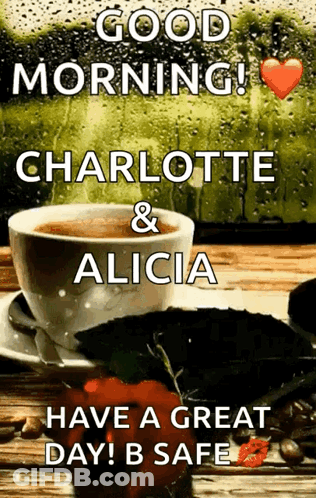 Coffee Cup With Good Morning Charlotte And Alicia GIF