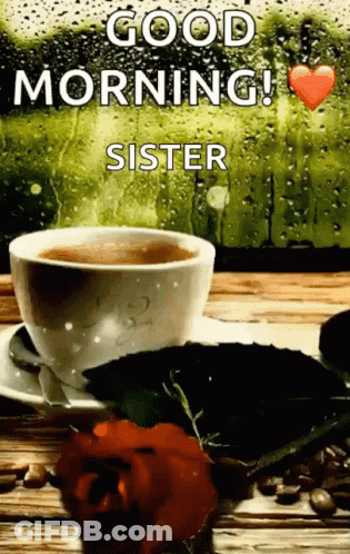 Coffee Cup With Good Morning Sister GIF