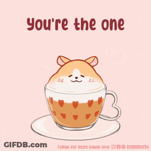 Coffee Cup With Hamster And Youre The One GIF