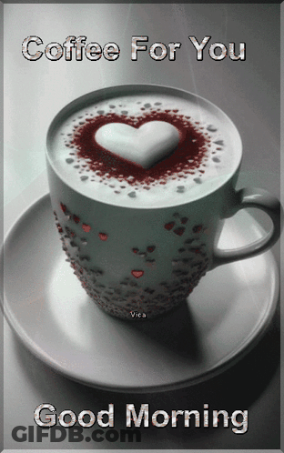 Coffee Cup With Heart And Coffee For You GIF
