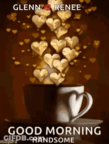 Coffee Cup With Hearts Good Morning Handsome GIF