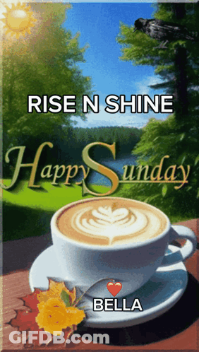 Coffee Cup With Rise N Shine Happy Sunday GIF
