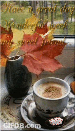 Coffee Cup With Vase Of Leaves And Have A Great Day GIF