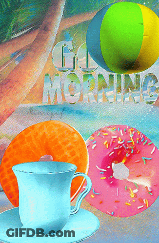 Coffee Donut Beach Ball Saying Go Morning GIF