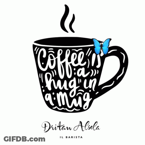 Coffee Mug Saying Coffee Is A Hug In A Mug GIF