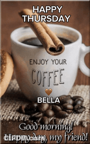 Coffee With Cinnamon Saying Happy Thursday Bella GIF