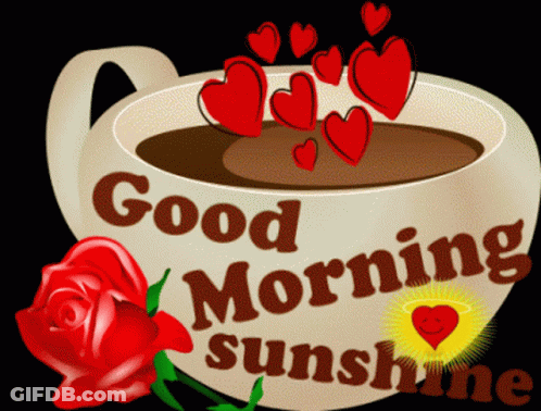 Coffee With Hearts Saying Good Morning Sunshine GIF