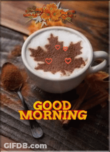 Coffee With Maple Leaf Saying Good Morning GIF