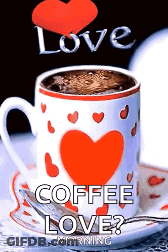 Coffee With Red Heart Love Coffee Love Morning GIF