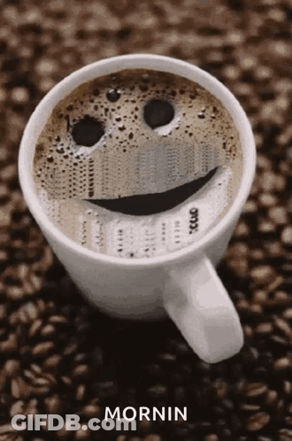 Coffee With Smiley Face Saying Mornin GIF