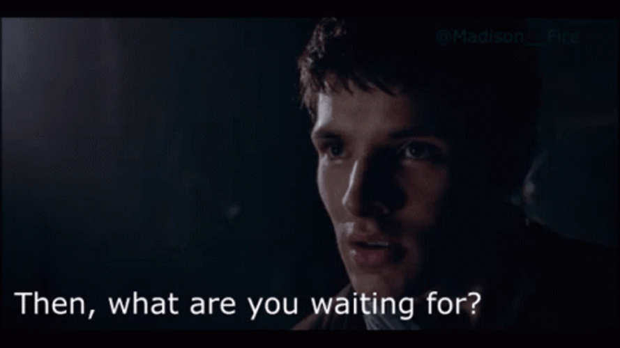 Colin Merlin What Are You Waiting For GIF