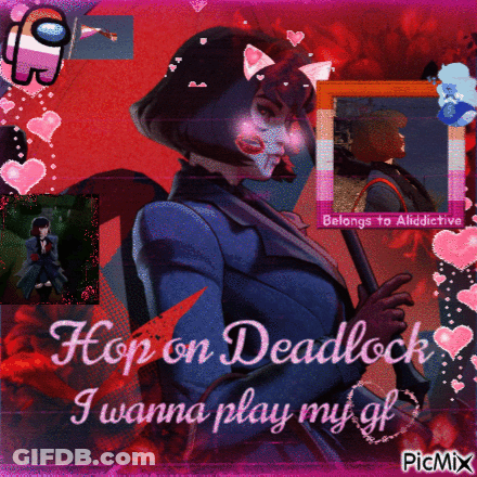 Collage Hop On Deadlock I Wanna Play My Gf GIF