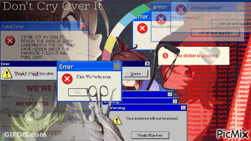 Collage Of Computer Screens Saying Don't Cry Over It GIF