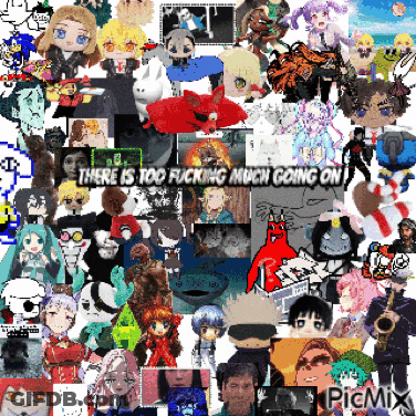 Collage There Is Too Fucking Much Going On GIF