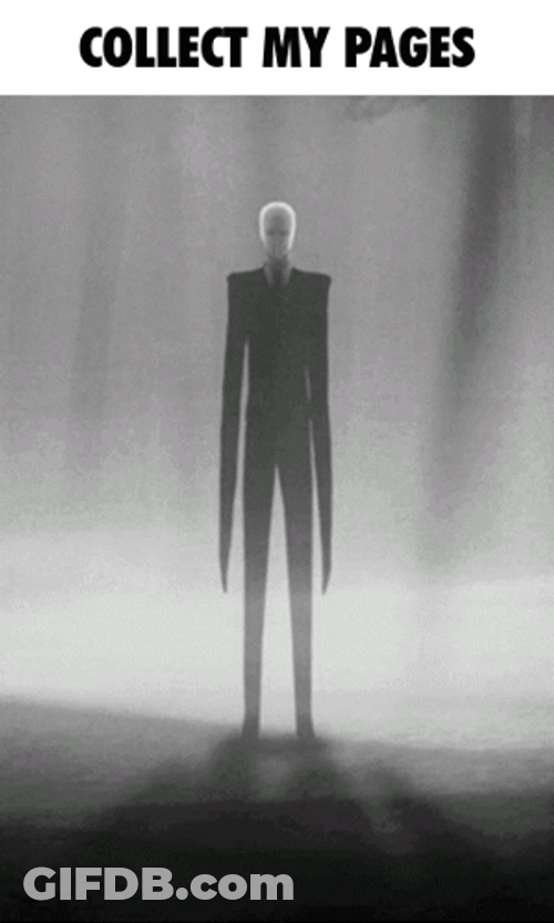 Collect My Pages Slenderman GIF