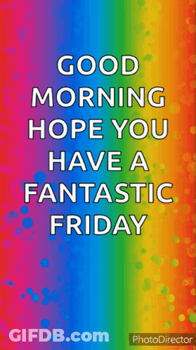Colorful Background Good Morning Fantastic Friday GIF