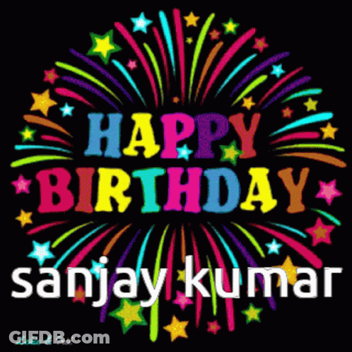 Colorful Birthday Card For Sanjay Kumar With Fireworks GIF