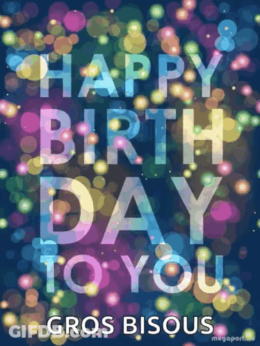 Colorful Birthday Card Happy Birthday To You Gros Bisous GIF