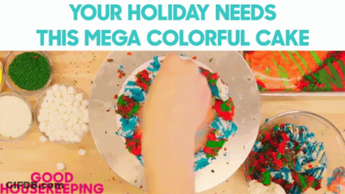 Colorful Cake Saying Your Holiday Needs This GIF
